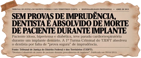 Recorte: TJDFT — dentista absolvido de morte de paciente durante implante por falta de provas de imprudência, abril de 2019