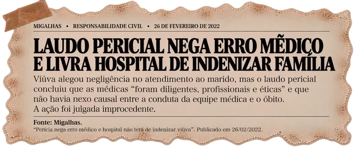 Recorte: Migalhas — Laudo pericial nega erro médico e livra hospital de indenizar família, fevereiro de 2022